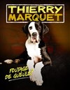 Thierry Marquet dans Foutage de gueule ? - Café théâtre de la Fontaine d'Argent