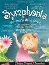 Symphonia et la magie de la nature - Théâtre Musical Marsoulan