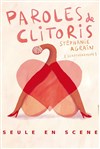 Stéphanie Agrain dans Paroles de clitoris - Comédie de Rennes