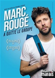 Marc Rougé a quitté le groupe L'Appart Caf - Caf Thtre Affiche