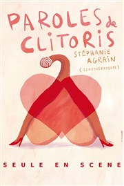 Stéphanie Agrain dans Paroles de clitoris Comdie de Rennes Affiche