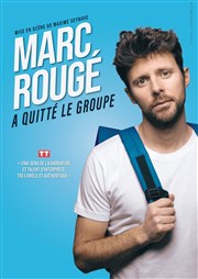 Marc Rougé a quitté le groupe Comdie Le Mans Affiche