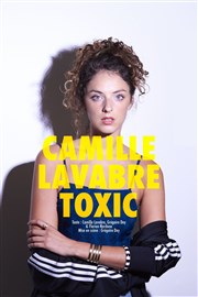 Camille Lavabre dans Toxic La Petite Loge Thtre Affiche