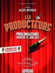 Les Producteurs | mise en scène : Alexis Michalik Théâtre de Paris - Grande Salle Affiche