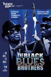 The Black Blues Brothers Le Thtre Libre Affiche