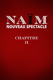 Naïm dans Chapitre II Le Corum de Montpellier - Opra Berlioz Affiche