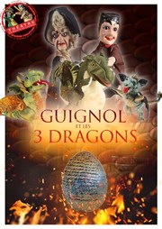 Guignol et les 3 dragons Théâtre la Maison de Guignol Affiche