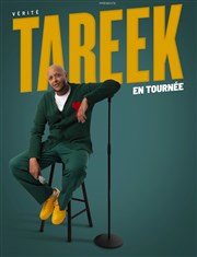 Tareek dans Vérité Comdie Club Vieux Port - Espace Kev Adams Affiche