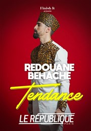 Redouane Behache dans Tendance Le République - Grande Salle Affiche