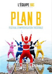 Plan B | Festival d'Improvisation Théâtrale Le Shalala Affiche