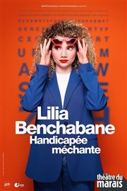 Lilia Benchabane dans Attention Handicapée Méchante Thtre du Marais Affiche