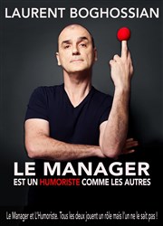 Le manager est un humoriste comme les autres | par Laurent Boghossian Caf Thtre le Flibustier Affiche