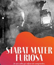 Stabat Mater Furiosa Les Dchargeurs - Salle La Bohme Affiche