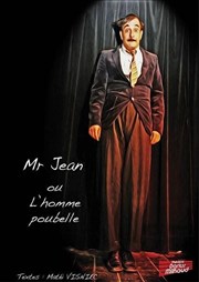 Mr Jean ou l'homme poubelle Espace Beaujon Affiche